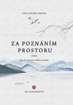 Cesta bílého jeřába za poznáním prostoru, aneb, Obleč se do svého domu