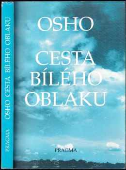 Cesta Bileho Oblaku Spontanni Otazky A Odpovedi Od 10 5 Do 24 5 1974 V Pune V Indii 1994