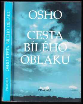 Cesta bílého oblaku : spontánní otázky odpovědi od 10.5. do 24.5.1974 v Púně, v Indii