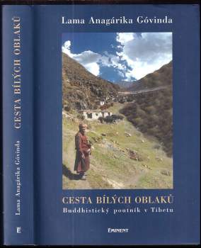 Cesta bílých oblaků : buddhistický poutník v Tibetu - Anagarika Brahmacari Govinda (2005, Eminent) - ID: 768159