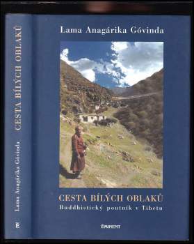 Cesta bílých oblaků : buddhistický poutník v Tibetu - Anagarika Brahmacari Govinda (2005, Eminent) - ID: 768458
