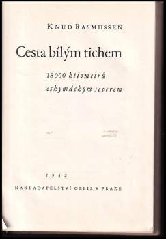 Knud Rasmussen: Cesta bílým tichem