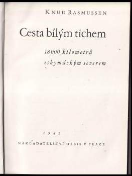 Knud Rasmussen: Cesta bílým tichem