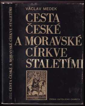 Cesta české a moravské církve staletími