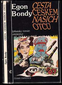 Egon Bondy: Cesta Českem našich otců