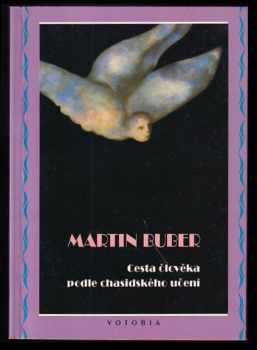 Martin Buber: Cesta člověka podle chasidského učení