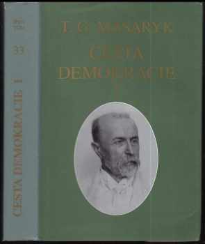 Tomáš Garrigue Masaryk: Cesta demokracie. I, Projevy, články, rozhovory 1918-1920