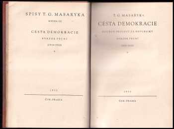 Tomáš Garrigue Masaryk: Cesta demokracie - soubor projevů za republiku - svazek první a druhý