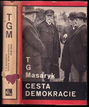 Tomáš Garrigue Masaryk: Cesta demokracie