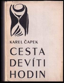 Karel Čapek: Cesta devíti hodin