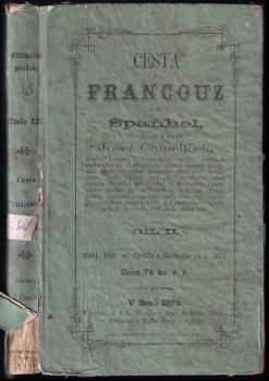 Cesta do Francouz a do Špaňhel, jíž wykonal a sepsal Josef Chmelíček