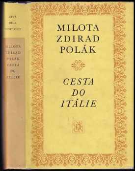 Cesta do Itálie : (od roku 1815 až do léta 1818) - Milota Zdirad Polák (1979, Odeon) - ID: 598698