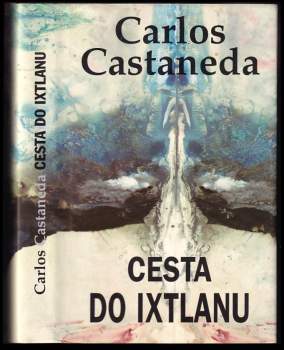 Carlos Castaneda: Cesta do Ixtlanu