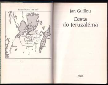 Jan Guillou: Cesta do Jeruzaléma + Království na konci cesty + Templář