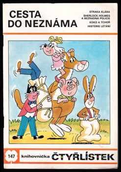 Ljuba Štíplová: Cesta do neznáma - soubor obrázkových příběhů pro děti - Čtyřlístek 147