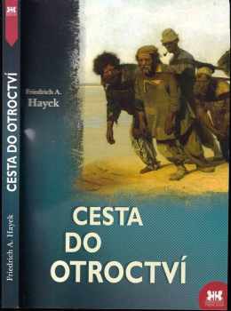 Friedrich A. von Hayek: Cesta do otroctví