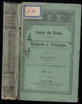 Bohumil František Hakl: Cesta do Říma a dále do Neapole a Pompeje