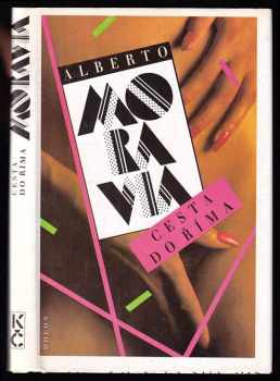 Cesta do Říma - Alberto Moravia (1993, Odeon) - ID: 662010