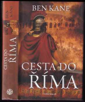 Ben Kane: Cesta do Říma
