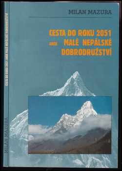 Cesta do roku 2051, aneb, Malé nepálské dobrodružství