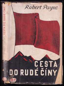 Robert Payne: Cesta do Rudé Číny