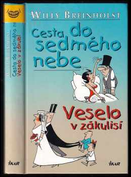 Cesta do sedmého nebe ; Veselo v zákulisí