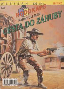 Robert Ullman: Cesta do záhuby