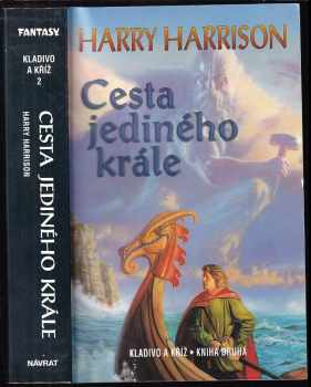 Cesta jediného krále - Harry Harrison, John A Holm (2001, Návrat)