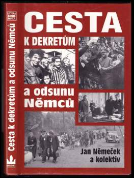 Jan Němeček: Cesta k dekretům a odsunu Němců