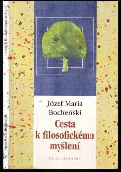 Józef Maria Bocheński: Cesta k filozofickému myšlení