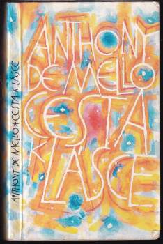 Anthony De Mello: Cesta k lásce