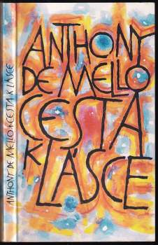 Anthony De Mello: Cesta k lásce