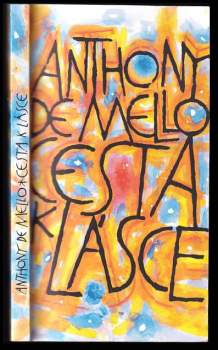 Anthony De Mello: Cesta k lásce