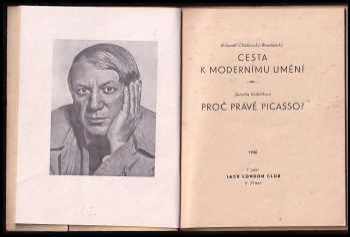 Bohumil Chlebovský-Brezňanský: Cesta k modernímu umění - Proč právě Picasso?