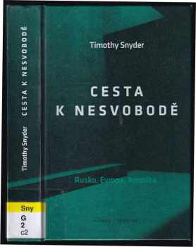 Timothy Snyder: Cesta k nesvobodě