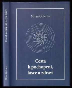 Cesta k pochopení, lásce a zdraví