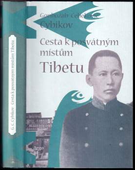 Gonbožab Cebekovič Cybikov: Cesta k posvátným místům Tibetu