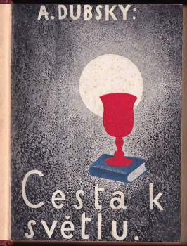 Antonín Dubský: Cesta k světlu