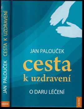 Jan Palouček: Cesta k uzdravení