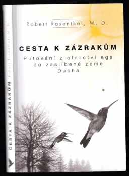Robert Rosenthal: Cesta k zázrakům