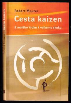 Robert Maurer: Cesta kaizen