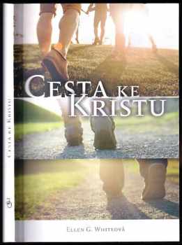 Ellen Gould Harmon White: Cesta ke Kristu