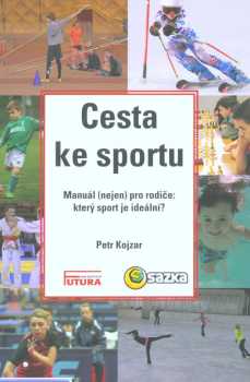 Petr Kojzar: Cesta ke sportu