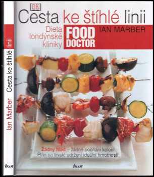 Cesta ke štíhlé linii : dieta londýnské kliniky Food Doctor