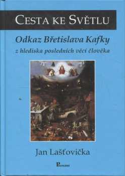 Jan Lašťovička: Cesta ke Světlu