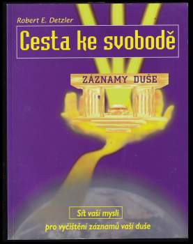 Robert E Detzler: Cesta ke svobodě