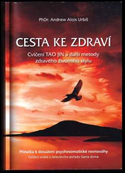 Andrew Alois Urbiš: Cesta ke zdraví