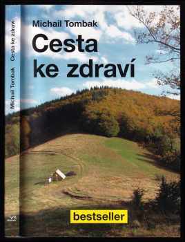 Cesta ke zdraví - Michail Tombak (2013, Beskydy) - ID: 775528