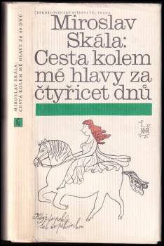 Miroslav Skála: Cesta kolem mé hlavy za čtyřicet dnů