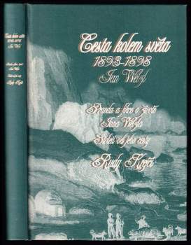 Cesta kolem světa 1893-1898 : Pravda a fikce o životě Jana Welzla. Století od jeho cesty - Jan Eskymo Welzl (1997, Paseka) - ID: 779483